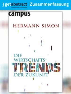cover image of Die Wirtschaftstrends der Zukunft (Zusammenfassung)